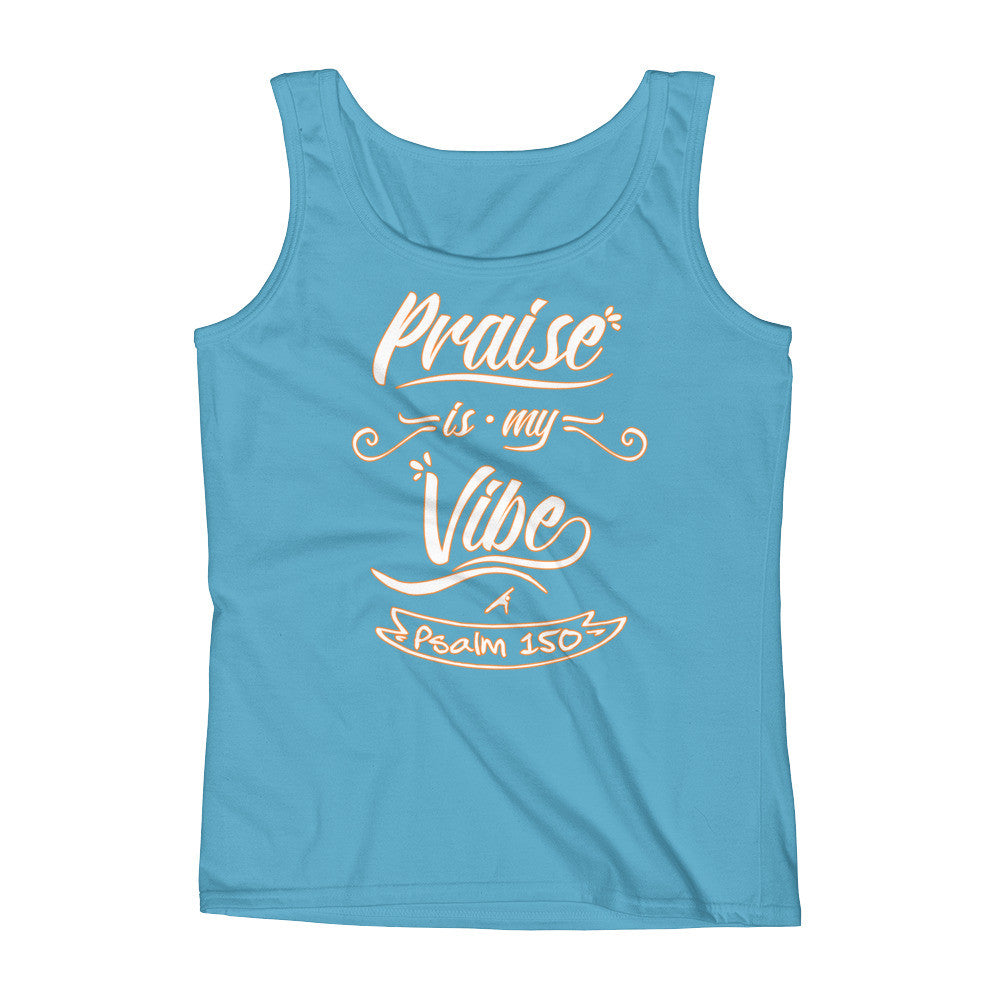 Praise is my Vibe - Ladies' Tank