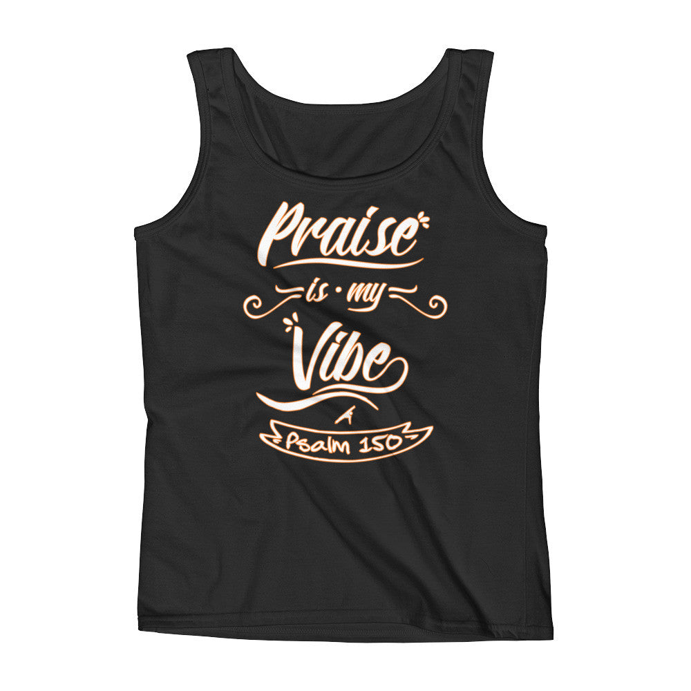 Praise is my Vibe - Ladies' Tank