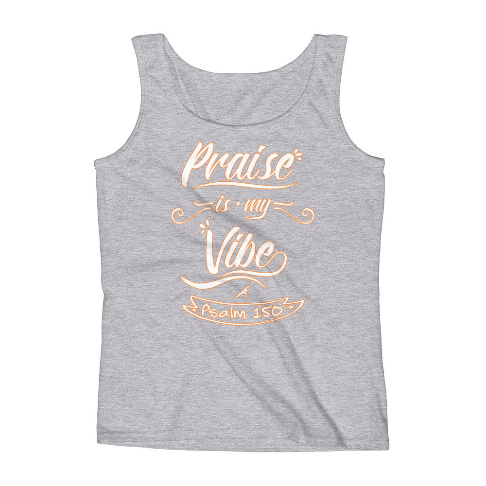 Praise is my Vibe - Ladies&#39; Tank